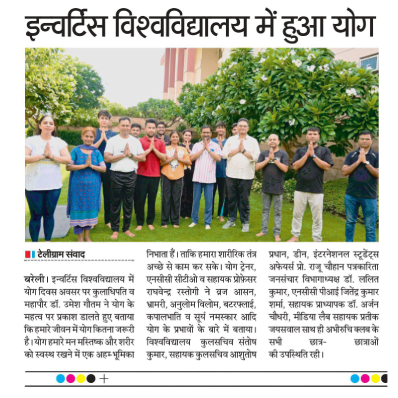 Media Coverage on the Celebration of Yoga at Invertis University. The event was organized on the university campus to promote physical and mental well-being through yoga practices. The session was held under the leadership of Hon’ble Chancellor Dr. Umesh Gautam, with active participation from senior officials including Registrar Mr. Santosh Kumar, Dean (International Affairs) Prof. (Dr.) Raju Ch. V. Voleti, and other dignitaries, faculty members, and students.